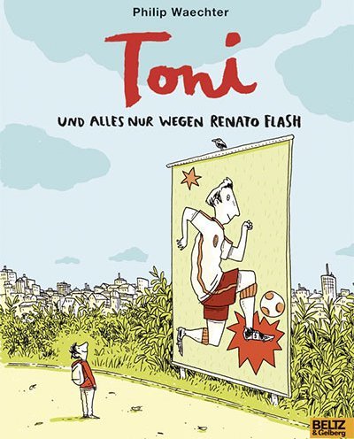 Buchcover: Toni. Und alles nur wegen Renato Flash