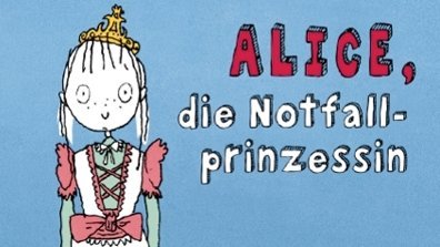 Buchcover: Alice, die Notfallprinzessin