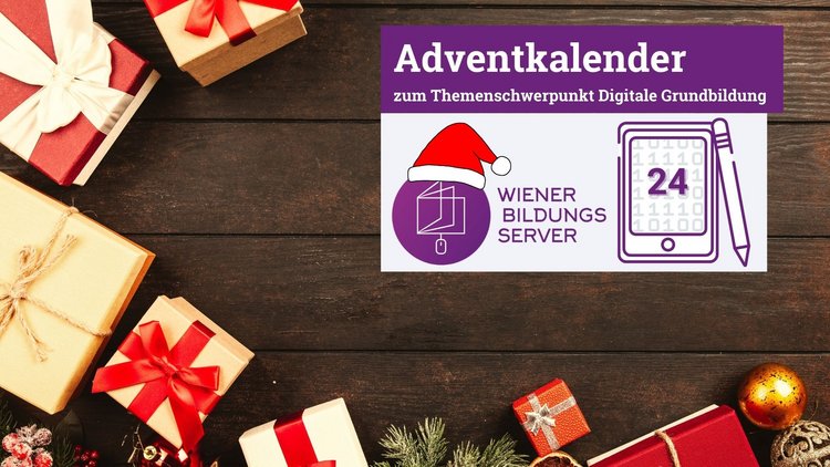 Bild mit Geschenken und Text: "Adventkalender zum Themenschwerpunkt Digitale Grundbildung"