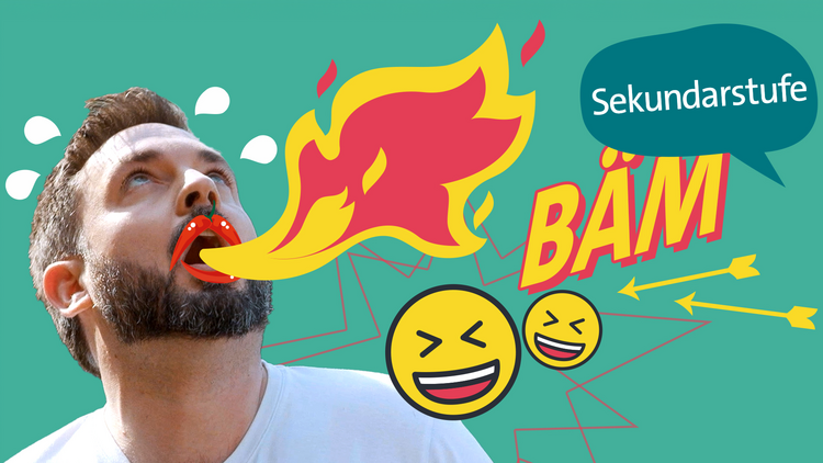 Ein Mann mit offenem Mund, aus dem eine comichafte Flamme herauskommt, daneben Smileys und die Worte "Bäm" und "Sekundarstufe"